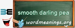 WordMeaning blackboard for smooth darling pea